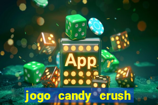 jogo candy crush paga mesmo